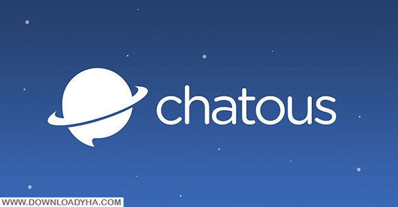 دانلود Chatous 3.7.2 - اپلیکیشن چت تصادفی اندروید
